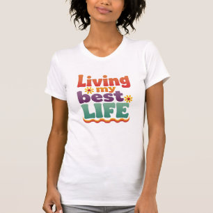 Camiseta Vivendo Minha Melhor Vida Tipografia Retro dos Ano