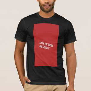 Camiseta Vivendo o sonho e amando-o T-Shirt
