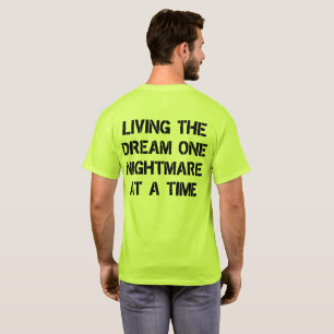 Camiseta Vivendo O Sonho Um Pesadelo De Cada Vez