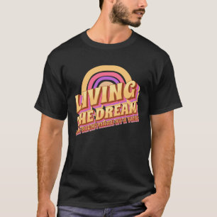 Camiseta Vivendo O Sonho Um Pesadelo De Cada Vez