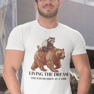 Camiseta Vivendo o Sonho Uma Decisão Ruim