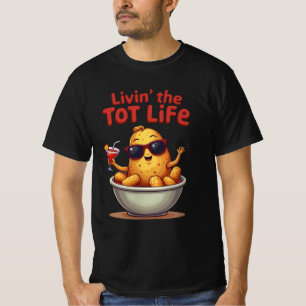 Camiseta Vivendo o Tot Life - Engraçado Tater Batata
