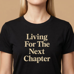Camiseta Vivendo Para o Próximo Capítulo