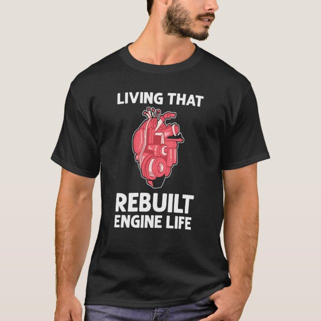 Camiseta Vivendo Que Reconstruiu A Vida Do Motor, Uma Cirur (Frente)