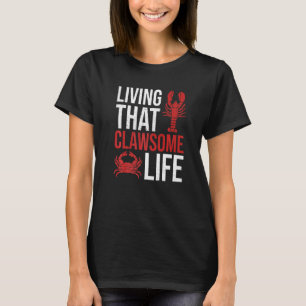 Camiseta Vivendo Que Uma Lagosta Cita A Vida Espantosa