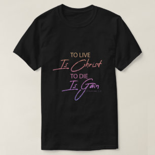 Camiseta Viver É Cristo De Morrer É Ganho - Cristão