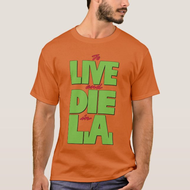 Camiseta Viver e morrer em LA (Frente)