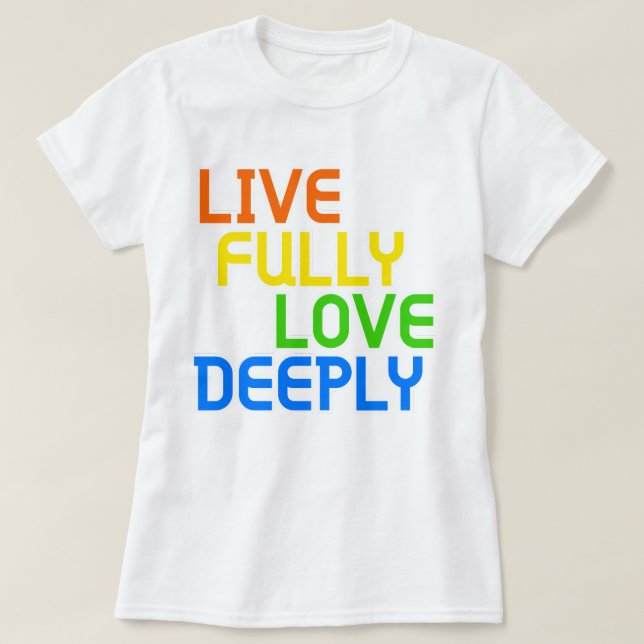 Camiseta Viver Totalmente, Amar Profundamente | phozos (Frente do Design)
