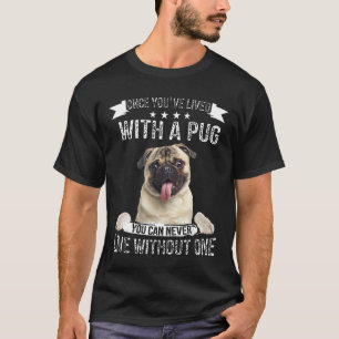 Camiseta Viveu Com Um Pug Cachorro Legal