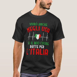 Camiseta Vivrò Anche Negli Usa Mãe Il Mio Cuore Batte Por L