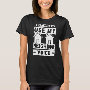 Camiseta Vizinho cita o melhor ambiente Piadas Humor 3