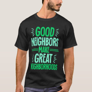 Camiseta Vizinho dizendo melhor vizinhança