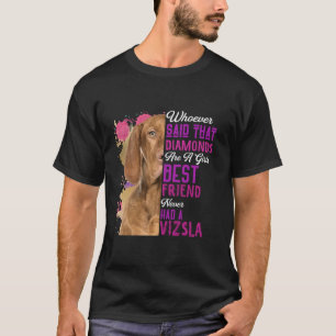 Camiseta Vizsla É Uma Menina Melhor Amiga Cachorro Mamã Eng
