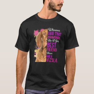 Camiseta Vizsla É Uma Menina, Melhor Amiga Cachorro Mama Mã