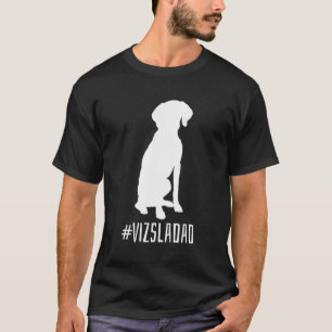 Camiseta Vizsla Pai Shirt Long Sleeve Vizsla T-Shirt