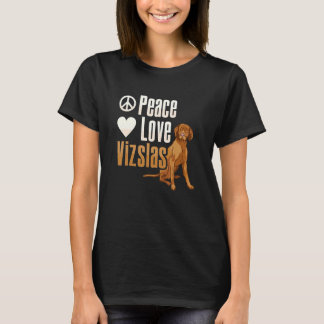 Camiseta Vizsla Peace Love Vizslas Hungarian Vizsla