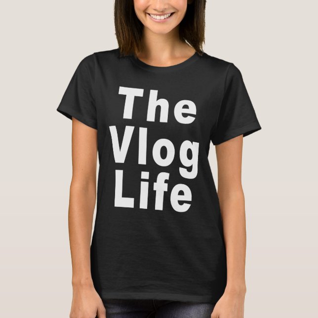 Camiseta Vlog Life for Vloggers and Vlogging (Frente)