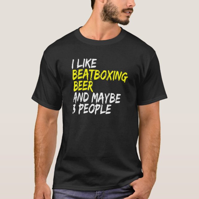 Camiseta Vocal Percussion I like Beatboxing and Beer Beatbo (Frente)