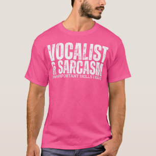 Camiseta Vocalista E Sarcasmo Engraçado Vocalista De Ópera