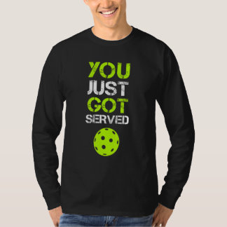 Camiseta Você Acaba de Ser Servido Pickleball Jogador de P