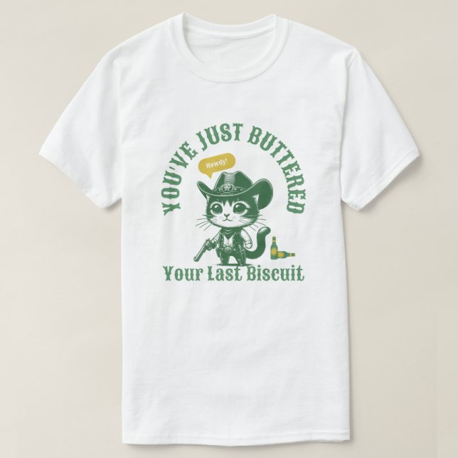 Camiseta Você acabou de amassar seu último biscoito, gato e (Frente do Design)