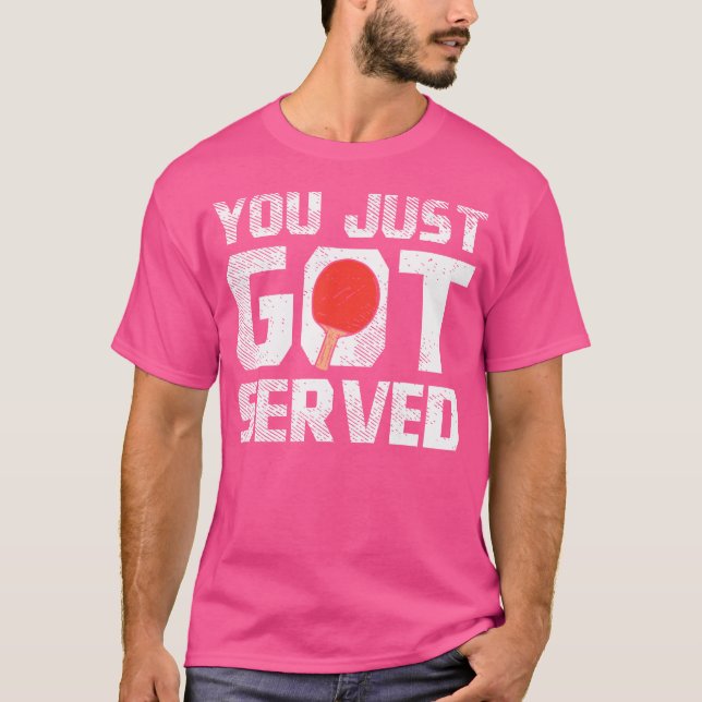 Camiseta Você acabou de ser servida Mesa, Tênis, Ping Pong  (Frente)