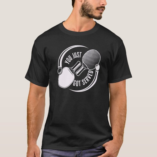Camiseta Você Acabou De Ser Servido Jogo Esporte Ping Pong (Frente)