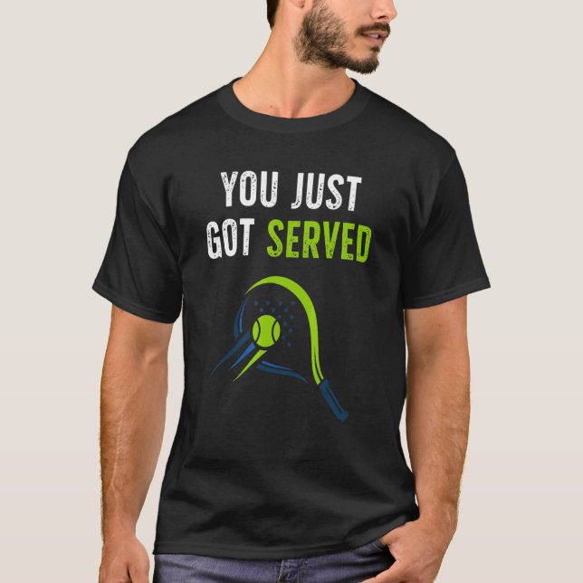 Camiseta Você acabou de ser servido para tênis design (Frente)