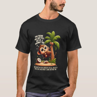 Camiseta Você Acha Que Acabou De Sair De Um Fundo De Árvore