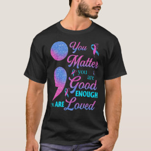 Camiseta Você acha que é bom o suficiente para prevenir sui
