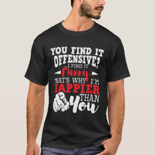Camiseta Você Acha Que É Ofensivo Eu Acho Engraçado - Sarcá