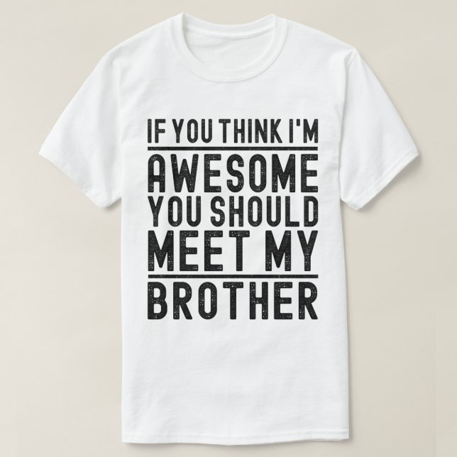 Camiseta Você acha que eu sou incrível que você deveria con (Frente do Design)