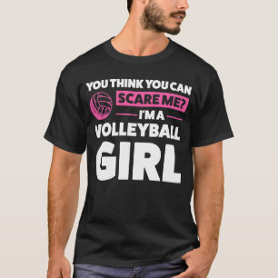 Camiseta Você acha que pode me assustar Eu sou uma vôlei v