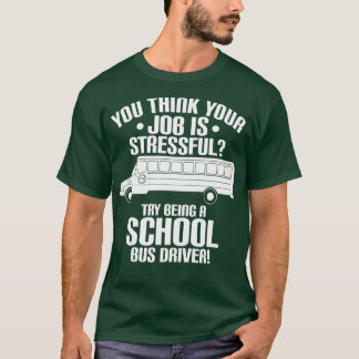 Camiseta você acha que seu trabalho é estressante tentar mo