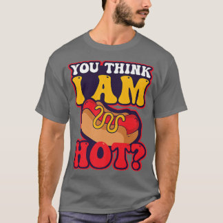 Camiseta Você Acha Que Sou Um Cachorro Quente De Design Que
