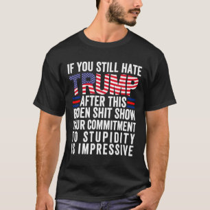 Camiseta Você Ainda Odeia O Trump Depois Deste Biden Show2