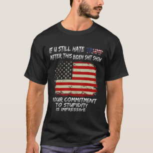 Camiseta Você Ainda Odeia O Trump Depois Que Esse Biden Fic