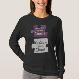 Camiseta Você Ajustado Meu Caos Eu Organizo Seu Caos