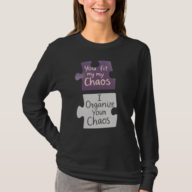Camiseta Você Ajustado Meu Caos Eu Organizo Seu Caos (Frente)