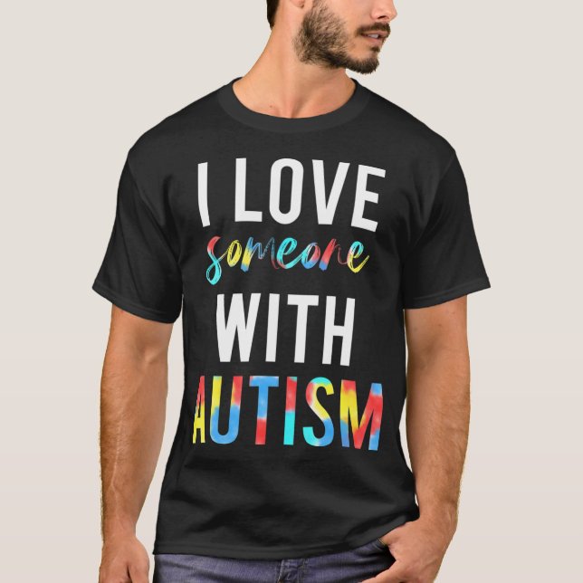 Camiseta Você ama alguém com autismo e quer fazer o quê? (Frente)