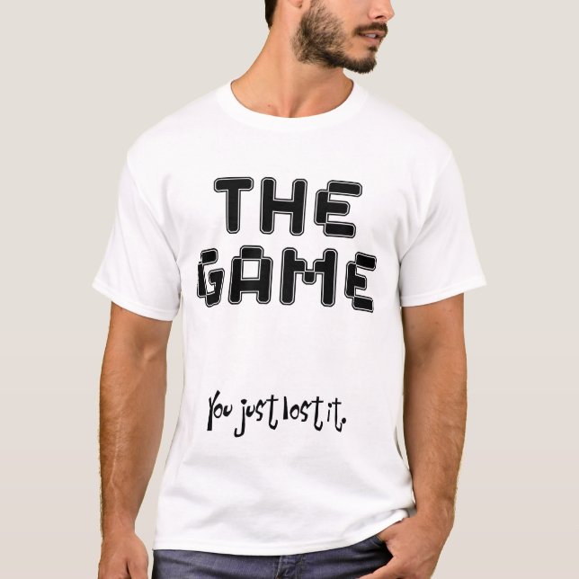 Camiseta Você apenas perdeu The Game (a luz) (Frente)