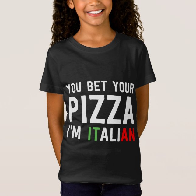 Camiseta Você aposta que sua pizza eu sou italiano engraçad (Frente)