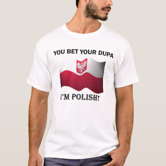 Camiseta "Você aposta seu dupa que eu sou" t-shirt polonês