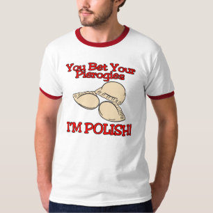 Camiseta Você aposta seus pierogies que eu sou polonês