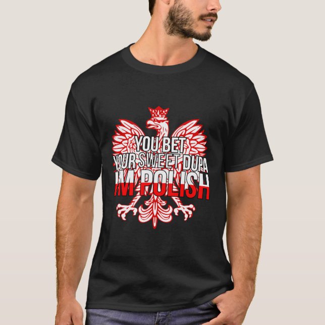 Camiseta Você Apostou Seu Doce Que Sou Polonês Dyngus Da (Frente)