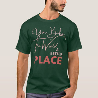 CAMISETA VOCÊ ASSAR O MUNDO UM LUGAR MELHOR 1