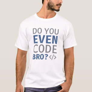 Camiseta Você Até Código Bro