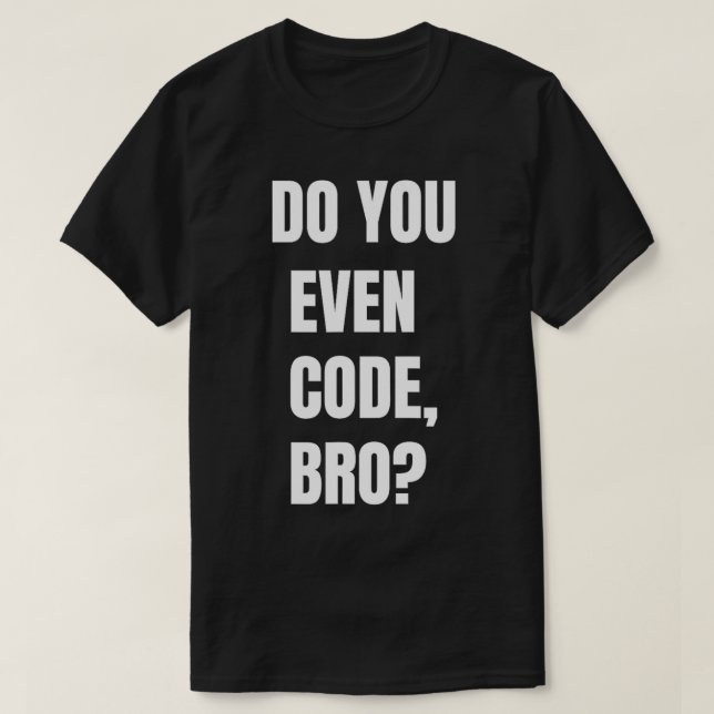 Camiseta Você Até Código Bro (Frente do Design)