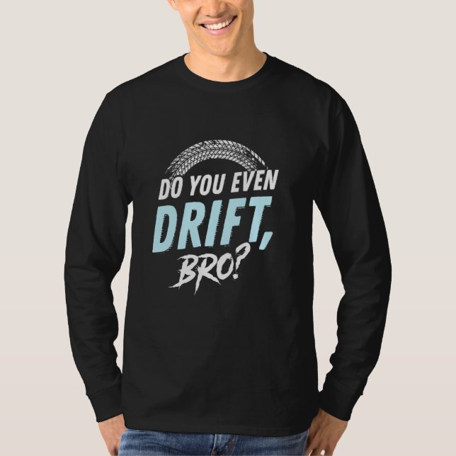 Camiseta Você até deriva BRO (Frente)
