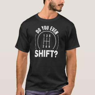 Camiseta Você até desativa a transmissão manual da engrenag